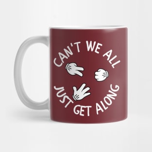 Can't We All Just Get Along Mug